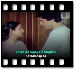 Hosh Ke Sahil Pe Mujhko Karaoke MP3