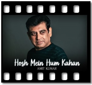 Hosh Mein Hum Kahan Karaoke With Lyrics