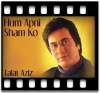 Hum Apni Sham Ko - MP3