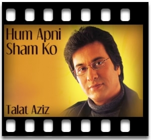 Hum Apni Sham Ko Karaoke With Lyrics