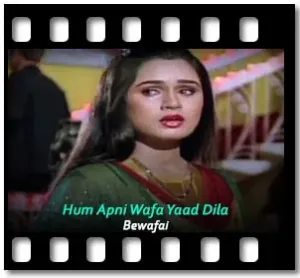 Hum Apni Wafa Yaad Dila(Lata) Karaoke With Lyrics
