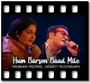Hum Barson Baad Mile Karaoke With Lyrics