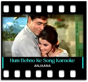 Hum Behno Ke Liye Mere Bhaiya Karaoke MP3