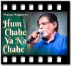 Hum Chahe Ya Na Chahe - MP3