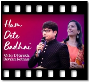 Hum Dete Badhai Karaoke With Lyrics