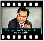 Hum Kya Hain - MP3
