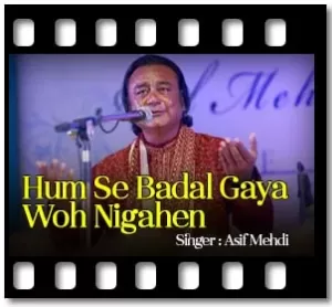 Hum Se Badal Gaya Woh Nigahen (With Guide Music) Karaoke With Lyrics