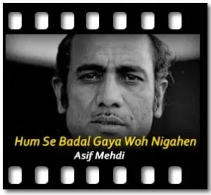 Hum Se Badal Gaya Woh Nigahen (With Guide Music) Karaoke MP3
