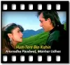 Hum Tere Bin Kahin - MP3
