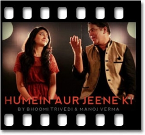 Humein Aur Jeene Ki (Kroonerz Version) (With Female Vocals) Karaoke MP3