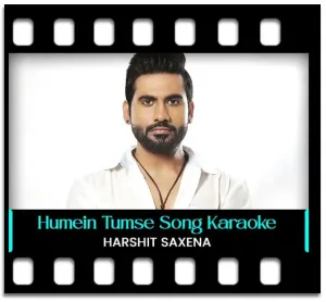 Humein Tumse Pyar Kitna (Teri Sajni) Karaoke MP3