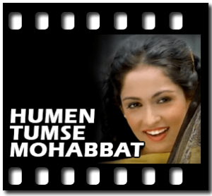 Humen Tumse Mohabbat (With Female Vocals) Karaoke With Lyrics