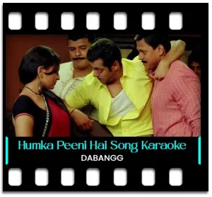 Humka Peeni Hai Karaoke With Lyrics