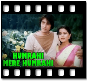 Humrahi Mere Humrahi(With Female Vocals)- MP3 + VIDEO