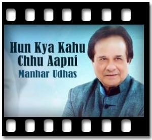 Hun Kya Kahu Chhu Aapni Ha Hovi Joie Karaoke MP3