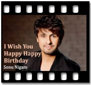I Wish You Happy Happy Birthday Karaoke MP3