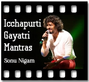 Icchapurti Gayatri Mantras (Bhajan) Karaoke With Lyrics