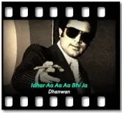 Idhar Aa Aa Aa Bhi Ja - MP3 + VIDEO