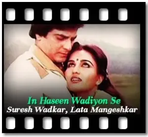 In Haseen Wadiyon Se Karaoke MP3