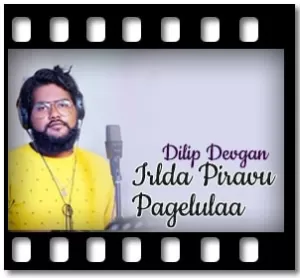 Irlda Piravu Pagelulaa Karaoke With Lyrics