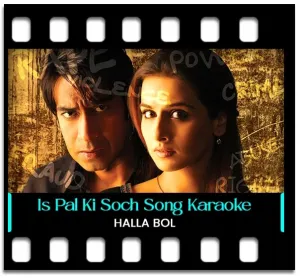 Is Pal Ki Soch Karaoke With Lyrics