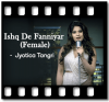 Ishq De Fanniyar (Female) - MP3