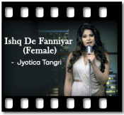 Ishq De Fanniyar (Female) - MP3