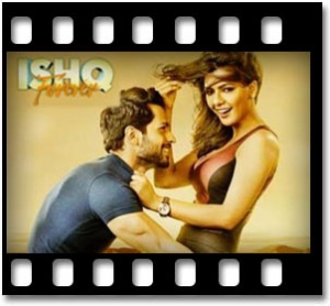 Ishq Forever (Title Song) (With Female Vocals) Karaoke MP3
