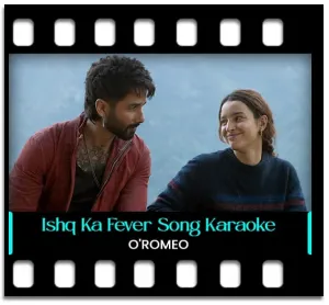 Ishq Ka Fever Karaoke With Lyrics