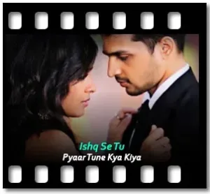 Ishq Se Tu Karaoke With Lyrics