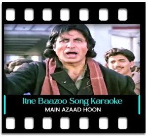 Itne Baazoo Itne Sar Karaoke MP3
