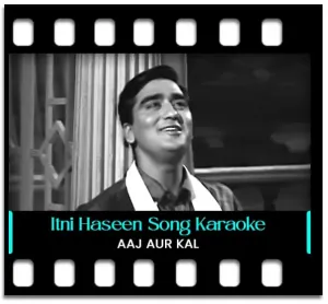 Itni Haseen Itni Jawan Raat Karaoke With Lyrics