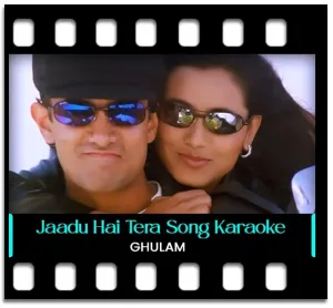 Jaadu Hai Tera Hi Jaadu Karaoke With Lyrics