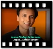 Jaana Zindagi Se Na Jana - MP3