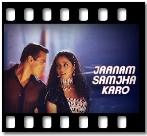 Jaanam Samjha Karo Karaoke MP3