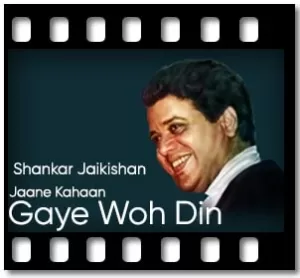 Jaane Kahaan Gaye Woh Din Karaoke With Lyrics