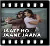 Jaate Ho Jaane Jaana(With Female Vocals) - MP3