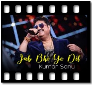 Jab Bhi Ye Dil Karaoke With Lyrics