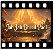 Jab Jab Bheed Padi (High Quality) - MP3