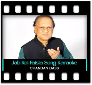 Jab Koi Faisla Kijiye Karaoke MP3