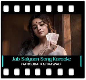 Jab Saiyaan (High Quality) Karaoke MP3