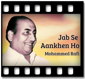 Jab Se Aankhen Ho Karaoke With Lyrics