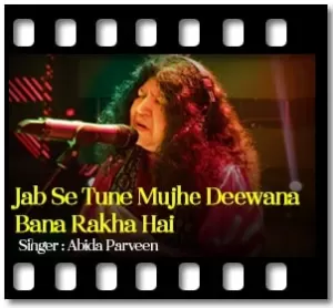 Jab Se Tune Mujhe Deewana Bana Rakha Hai (With Guide Music) Karaoke With Lyrics