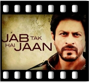 Jab Tak Hai Jaan Karaoke MP3