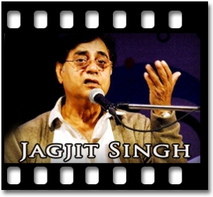 Dukhi Mann Mere (Jagjit Singh) Karaoke With Lyrics