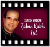 Jahan Kabhi Dil - MP3