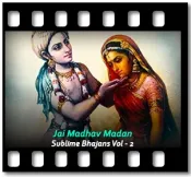 Jai Madhav Madan Murari (High Quality) - MP3 + VIDEO