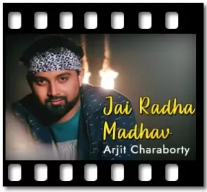 Jai Radha Madhav Karaoke With Lyrics