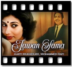 Aaj Jawan Sama(Naya Saal Aaya) Karaoke With Lyrics
