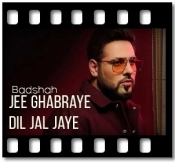 Jee Ghabraye Dil Jal Jaye - MP3 + VIDEO